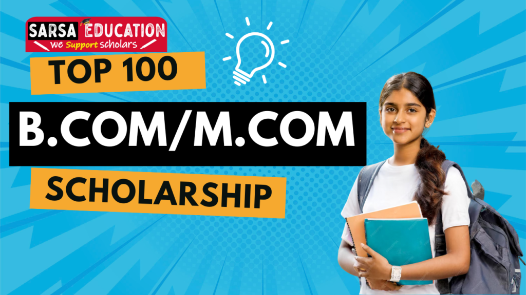 100 BCom and MCom scholarships