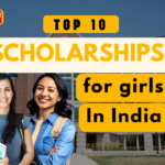 Top 10 Scholarship for Girls in India