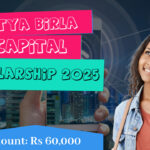 Aditya Birla Capital Scholarship 2025[Upto Rs 60,000]