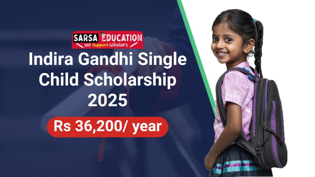 Indira Gandhi Single Child Scholarship