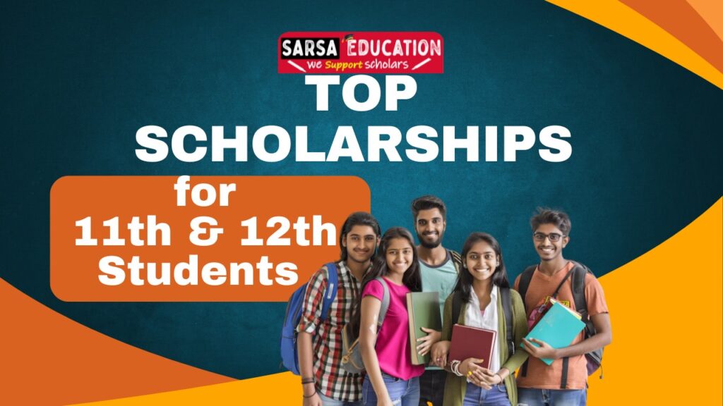Top Scholarship for 11th and 12th Students