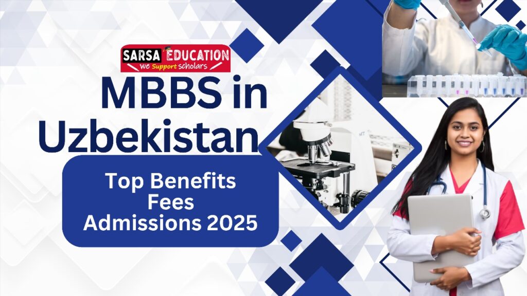 MBBS in Uzbekistan :Top Benefits, Fees