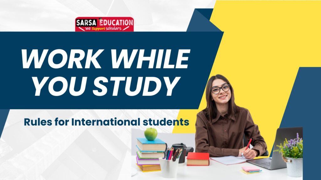 Work while you study: Rules for international students