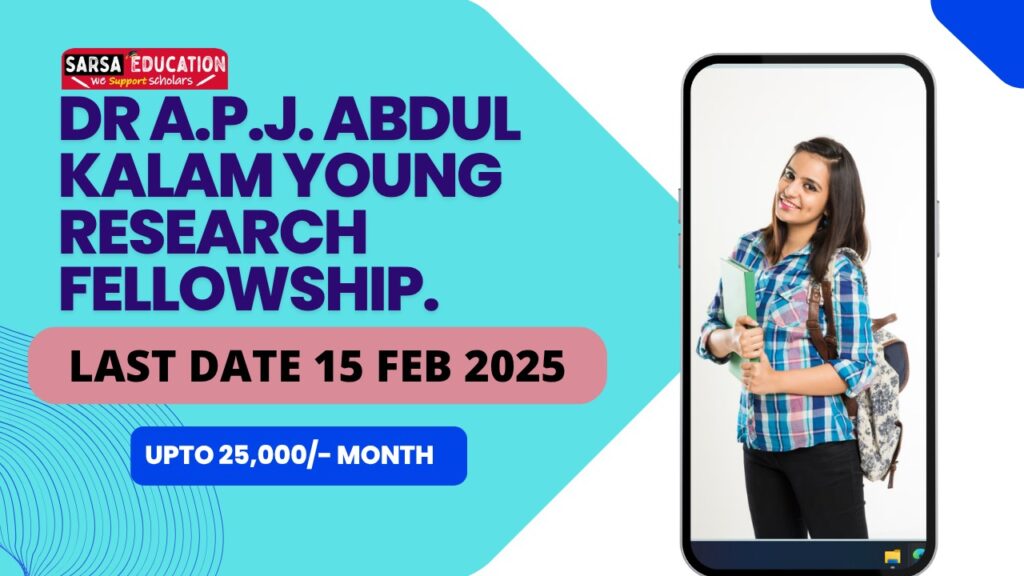Dr APJ Abdul Kalam Young Research Fellowship