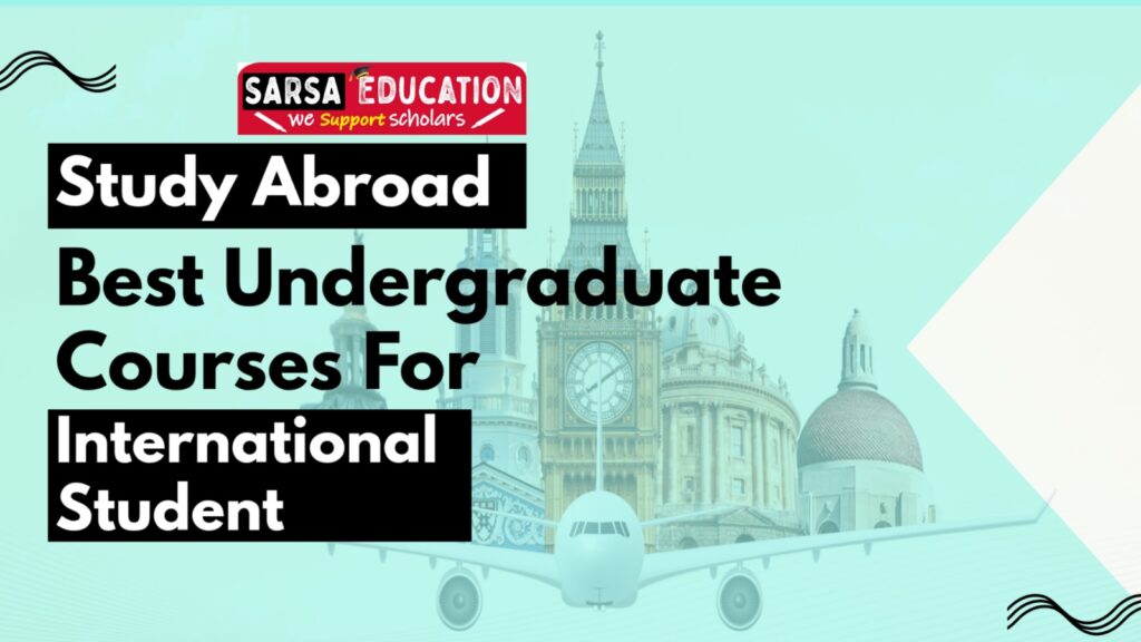 Study Abroad: Best Undergraduate Courses for International Students