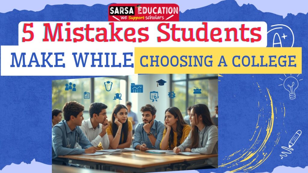 Mistakes Students Make While Choosing a College