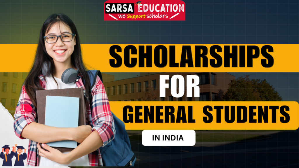 Scholarships for General Category Students